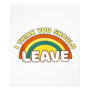 Ich denke, du solltest Funny Rainbow Verlassen hab Fotodruck