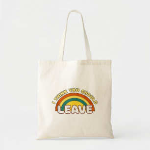 Ich denke, du solltest Funny Rainbow Verlassen hab Tragetasche