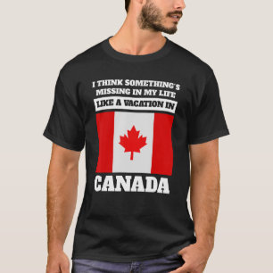 Ich denke, etwas ist vermisstes Kanada Kanadier T-Shirt