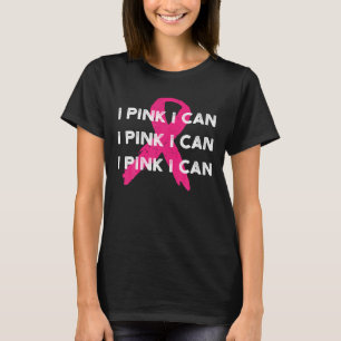 Ich denke, ich kann gegen Brustkrebs-Bewusstsein k T-Shirt