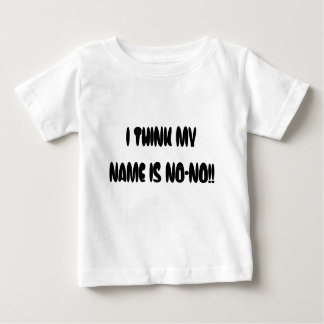 ICH DENKE, MEIN NAME IST NEIN!! BABY T-SHIRT