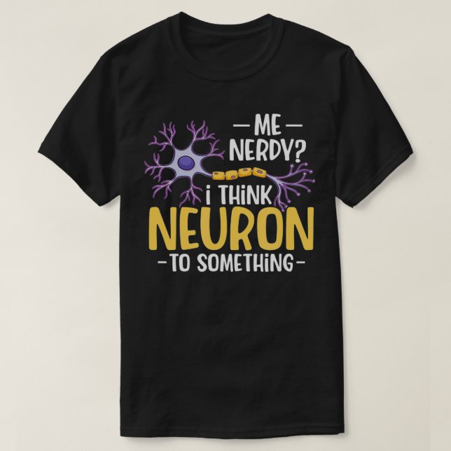 Ich denke, Neuron an etwas T-Shirt (Design vorne)