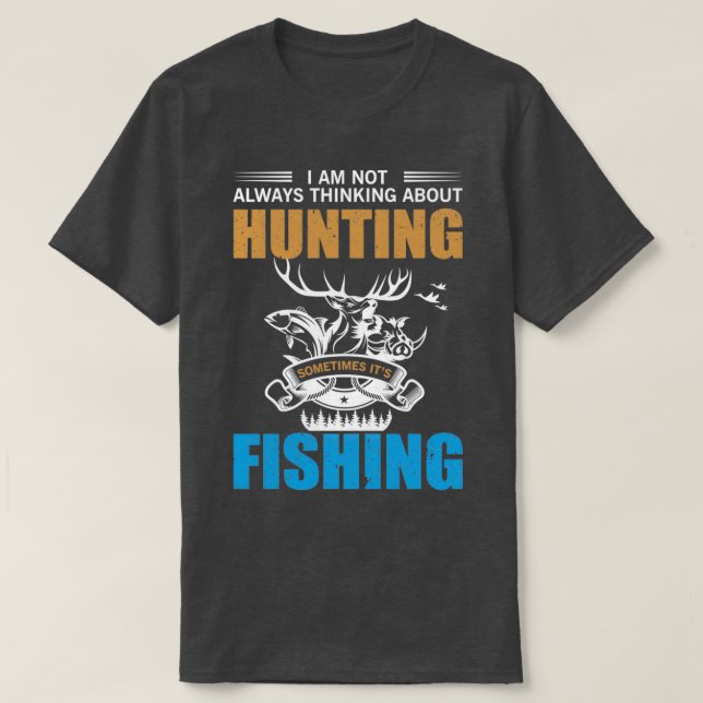 ICH DENKE NICHT IMMER AN JAGD, MANCHMAL I T-Shirt (Design vorne)