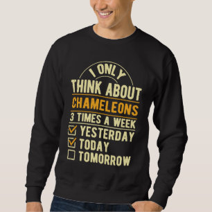 Ich denke nur an Chamäleons  Eidechsen Humor Repti Sweatshirt