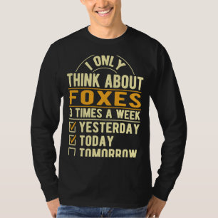 Ich denke nur an Foxen Fox Spaß Vixen Tier T-Shirt