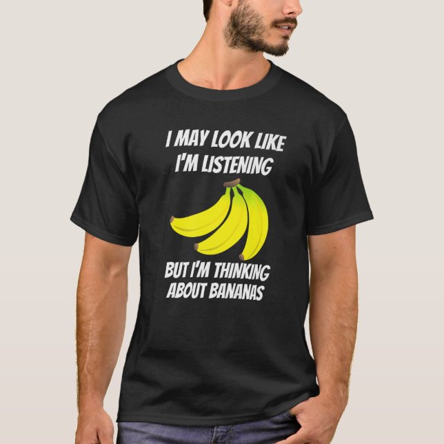 Ich denke über Bananen-Lebensmittel nach, die ich  T-Shirt (Vorderseite)