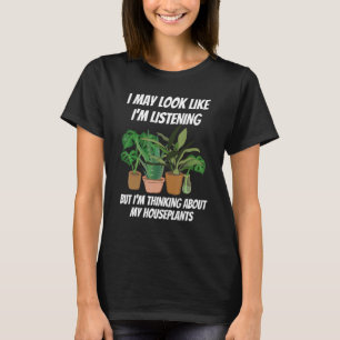 Ich denke über meine Hauspflanzen grün gepotted Ho T-Shirt