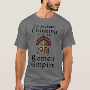 Ich denke wahrscheinlich an das Römische Reich T-Shirt