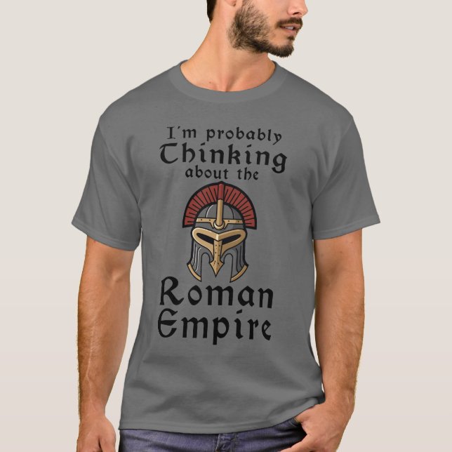 Ich denke wahrscheinlich an das Römische Reich T-Shirt (Vorderseite)