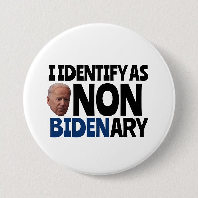 ICH DENTIFIZIERE ALS NICHT-BIDENÄRER FUNNY BIDEN-B BUTTON (Vorderseite)