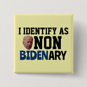 ICH DENTIFIZIERE ALS NICHT-BIDENÄRER FUNNY BIDEN-B BUTTON
