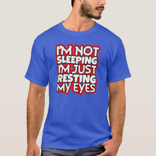 Ich der lustigen Männer bin nicht SchlafenShirt T-Shirt