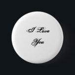 Ich dich. In einem Skript-Schriftart.Schwarz und Button<br><div class="desc">Ein Schwarz-Weiß-Design, das "I Liebe You" in einem Skript-Schriftart sagt.</div>