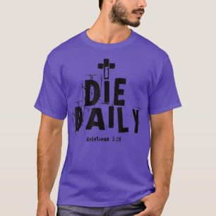 Ich Die täglich Galatianer 220 T-Shirt