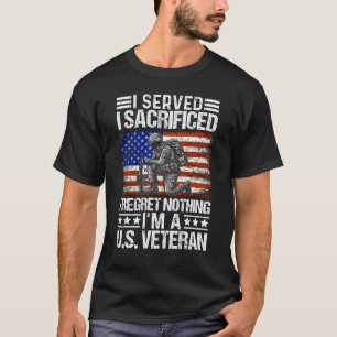 Ich diente, ich opferte, bereue nichts, US-Veteran T-Shirt