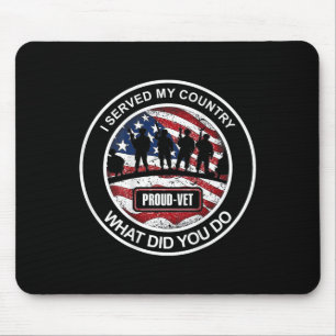 Ich diente meinem Land Was hast du getan - Stolz V Mousepad