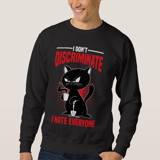 Ich diskriminiere nicht, dass ich alle hasse — sweatshirt (Vorderseite)