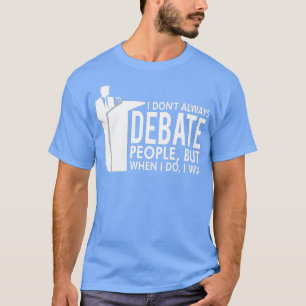 Ich diskutiere nicht immer über das Team der Mensc T-Shirt