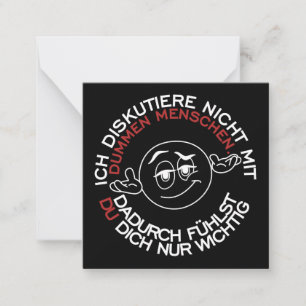 Ich diskutiere nicht mit dummen Menschen Mitteilungskarte