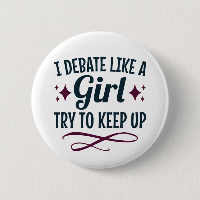 Ich diskutiere wie ein Mädchen versuchen, das Deba Button (Vorderseite)