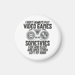 Ich Donner Alwasy Play Video Games Gaming Spaß Fun Magnet