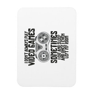 Ich Donner Alwasy Play Video Games Gaming Spaß Fun Magnet