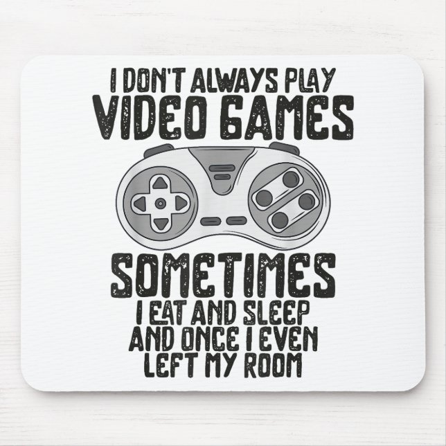 Ich Donner Alwasy Play Video Games Gaming Spaß Fun Mousepad (Vorne)
