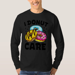 Ich Donut Kümmer Donut Mädchen Frauen Essen Nachti T-Shirt