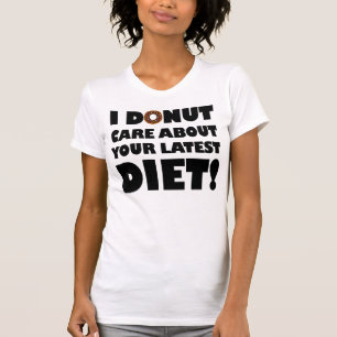 Ich Donut Kümmere Mich Nicht Lustiges T-Shirt