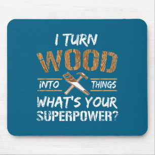 Ich drehe Holz Dinge Tischler Holzarbeiten Mousepad