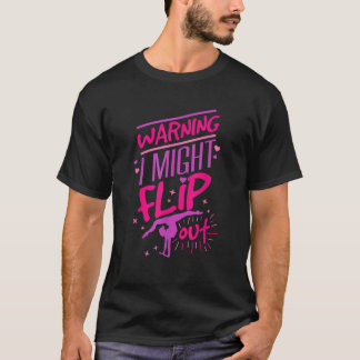 Ich Drehte vielleicht die Funny Gymnastics Cheerle T-Shirt
