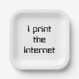 Ich drucke das Internet Pappteller