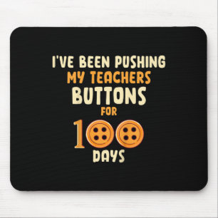 Ich drücke meine Lehrer seit 100 Tagen auf die Knö Mousepad
