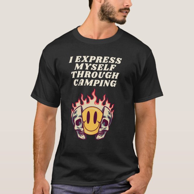 Ich drücke mich durch Camping aus T-Shirt (Vorderseite)