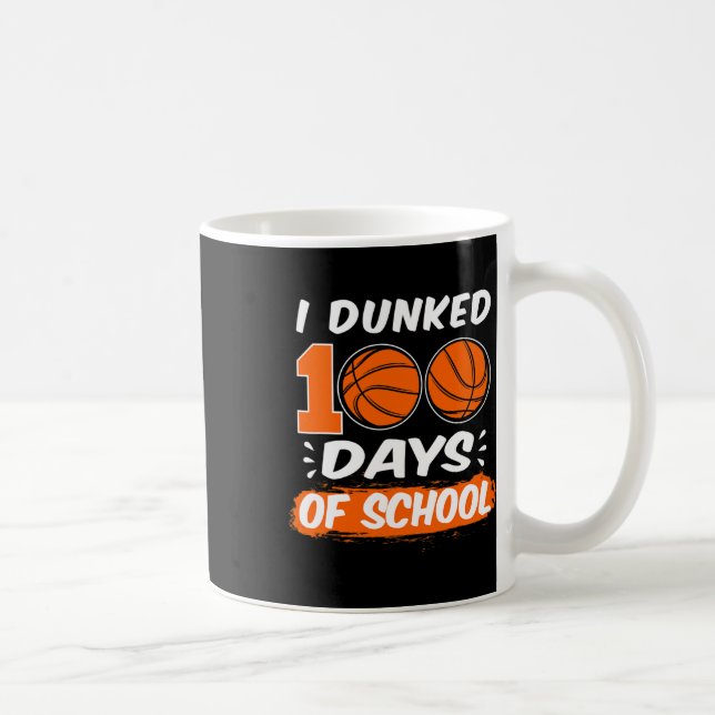 Ich Dunked 100 Tage der Schule Basketball Kaffeetasse (Rechts)