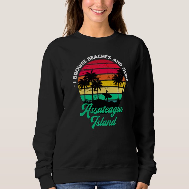 Ich durchsuche Strände und Surf Assateague Island  Sweatshirt (Vorderseite)