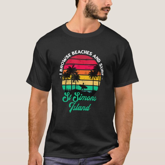 Ich durchsuche Strände und surfe auf der Insel St  T-Shirt (Vorderseite)