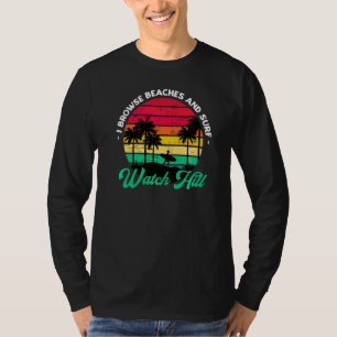 Ich durchsuche Strände und surfe Hügel Surfen Rhod T-Shirt