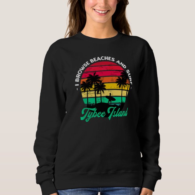 Ich durchsuche Strände und surfe Tybee Island Surf Sweatshirt (Vorderseite)