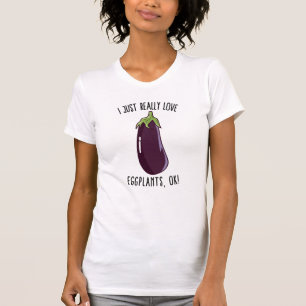 Ich einfach nur Liebe Eggplants Ok! T-Shirt