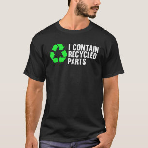 Ich enthalte Gerecycelt Teile Organspende Bewussts T-Shirt