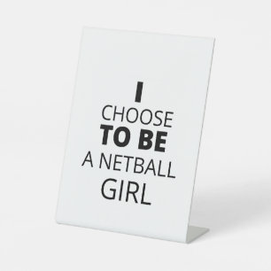 ICH ENTSCHEIDE MICH, EIN NETBALL-MÄDCHEN ZU SEIN SOCKELSCHILD