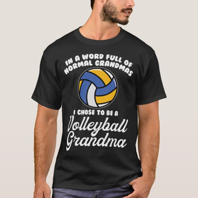 Ich entschied mich, eine Großmutter aus Volleyball T-Shirt (Vorderseite)