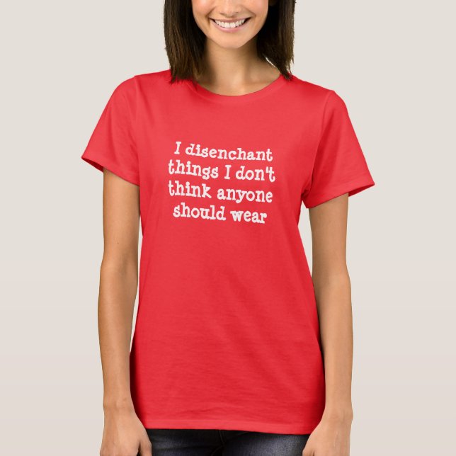 Ich entzücke Dinge Shirt (Vorderseite)