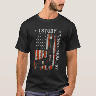 Ich erforsche Triggerometrie Gun American Flag auf T-Shirt