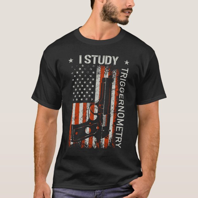 Ich erforsche Triggerometrie Gun American Flag auf T-Shirt (Vorderseite)