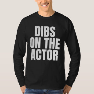 Ich erhebe Anspruch auf die Schauspielkarriere T-Shirt