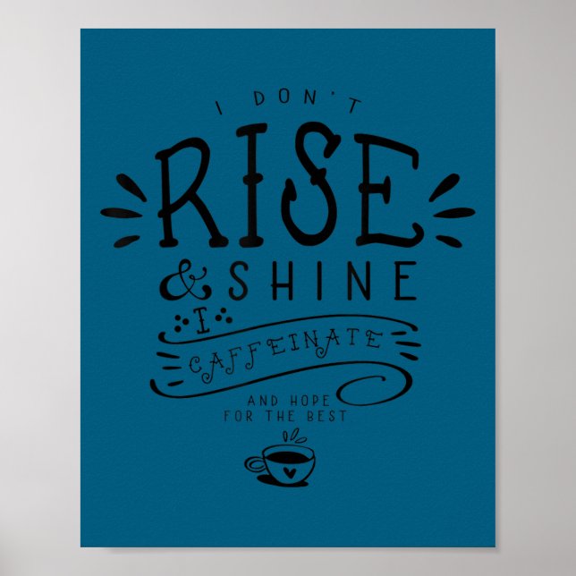Ich erhebe mich nicht, ich kaffeiniere in der Hoff Poster (Vorne)