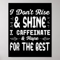 Ich erhebe mich nicht strahle nicht koffeiniere lu