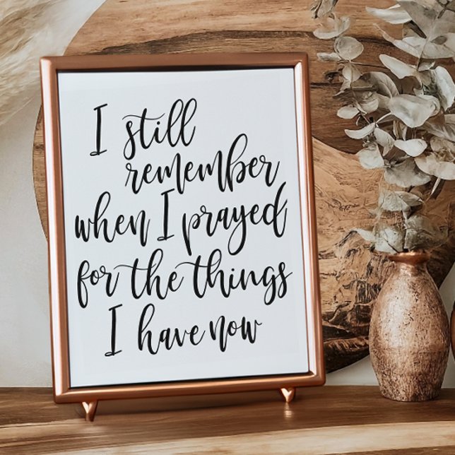 Ich erinnere mich noch, als ich für die Dinge bete Poster (Von Creator hochgeladen)